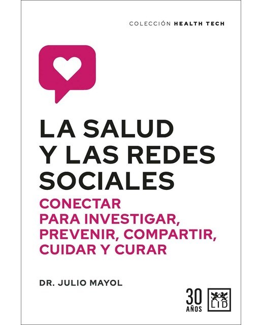 La salud y las redes sociales: Conectar para investigar, prevenir, compartir, cuidar y curar (Capa mole) 1
