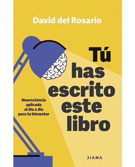 Tú has escrito este libro: Neurociencia aplicada al día a día para tu bienestar (Capa mole com abas) 1