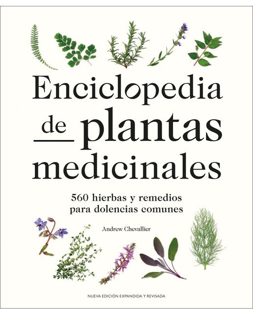 Imagen 0 de Enciclopedia de plantas medicinales: 560 hierbas y remedios para dolencias comunes