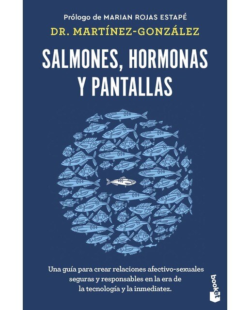 Imagem 0 de Salmones, hormonas y pantallas: Una guía para crear relaciones afectivo-sexuales seguras y responsables en la era de la tecnología y la inmed (Bolso)