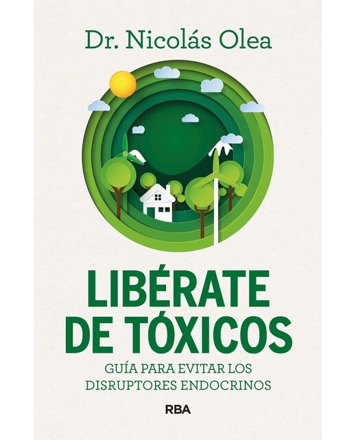Libérate de tóxicos: Guía para evitar los disruptores endocrinos (Capa mole) 1
