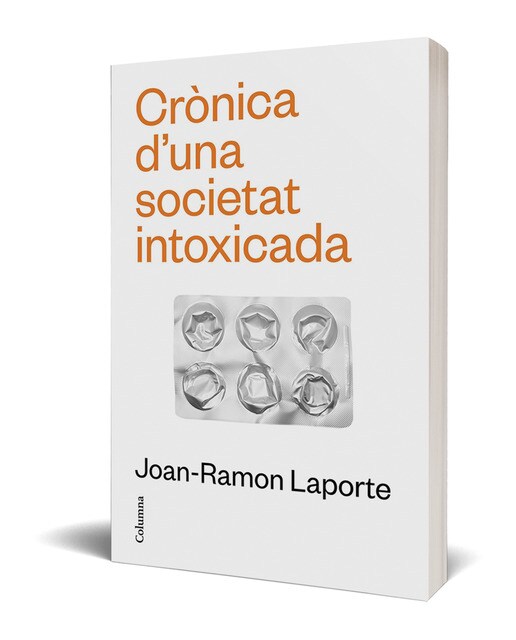 Crònica d'una societat intoxicada: Crònica d'una societat sobremedicada (Capa mole com abas) 1