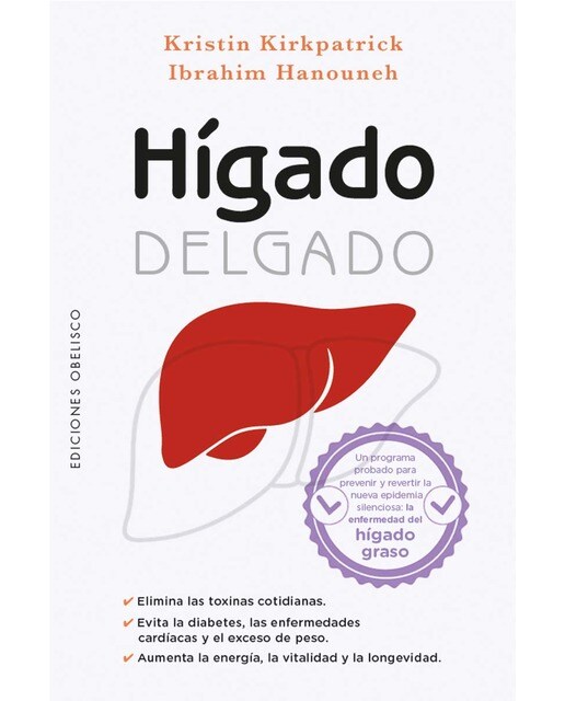 Hígado delgado: Un programa probado para prevenir y revertir la nueva epidemia silenciosa: la enfermedad del hígado graso (Capa mole com abas) 1
