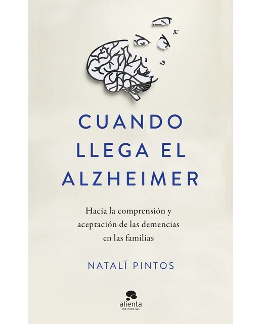 Imagen 0 de Cuando llega el Alzheimer: Hacia la comprensión y aceptación de las demencias en las familias  (Tapa blanda con solapas)