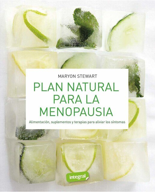 Imagen 0 de Plan natural para la menopausia: Alimentación, suplementos y terapias para aliviar los síntomas (Tapa blanda)