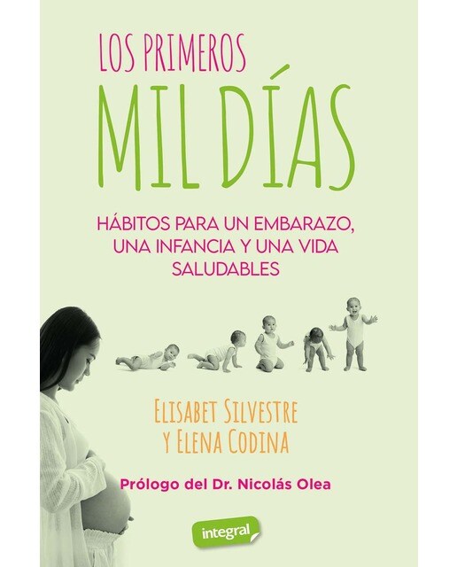Imagen 0 de Los primeros 1.000 días: Hábitos para un embarazo, una infancia y una vida saludables (Tapa blanda)