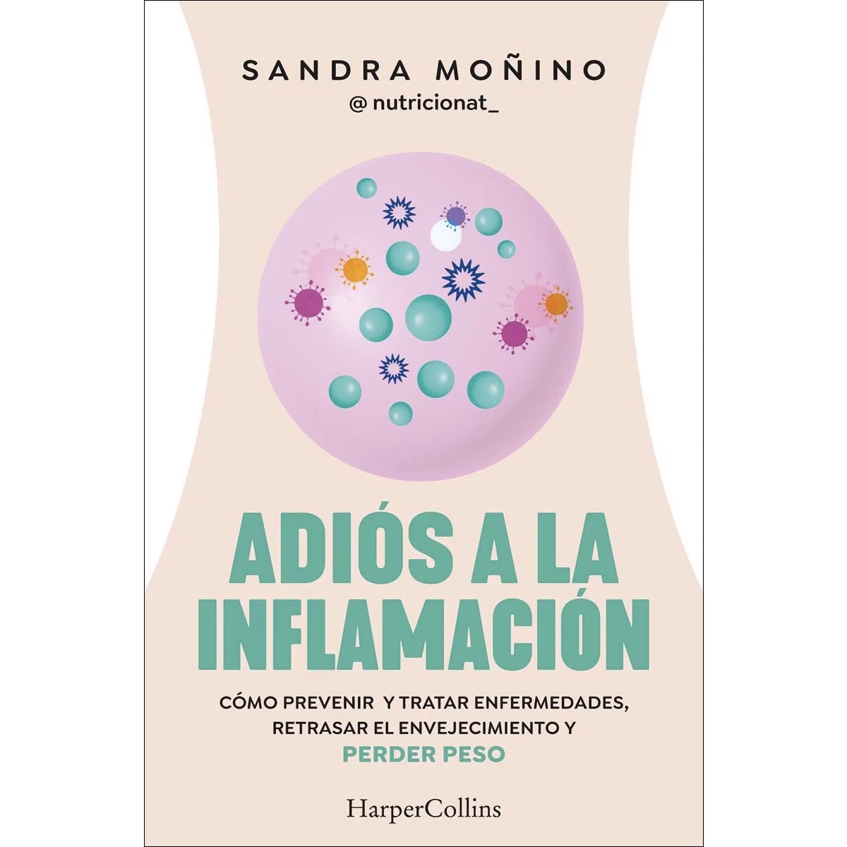 Imagem 0 de Adiós a la inflamación: Cómo prevenir enfermedades, retrasar el envejecimiento y perder peso (Capa mole)