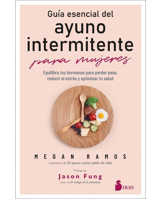 Imagen 0 de GUÍA ESENCIAL DEL AYUNO INTERMITENTE PARA MUJERES: EQUILIBRA TUS HORMONAS PARA PERDER PESO, REDUCIR EL ESTRÉS Y OPTIIZAR TU (Tapa blanda con solapas)