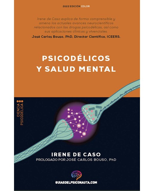 Imagem 0 de Psicodélicos y salud mental: Aplicaciones terapéuticas y neurociencia de la psilocibina; LSD; DMT y MDMA.