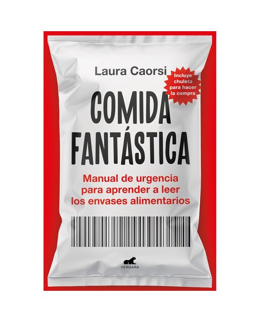 Comida fantástica: Manual de urgencia para aprender a leer los envases alimentarios  (Tapa blanda) 1