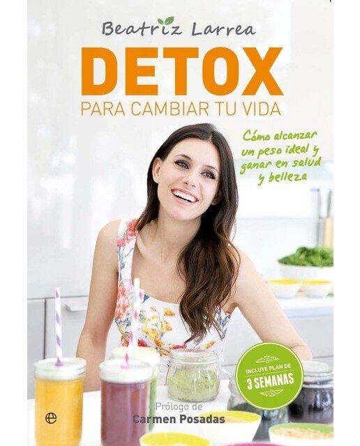Imagen 0 de Detox para cambiar tu vida: Cómo alcanzar un peso ideal y ganar en salud y belleza  (Tapa blanda)