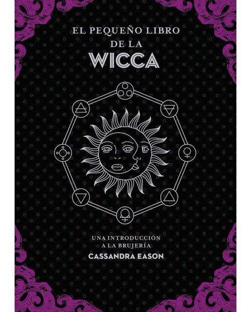 El pequeño libro de la Wicca: Una introducción a la brujería 1