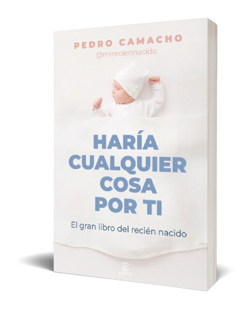 Imagen 1 de Haría cualquier cosa por ti: El gran libro del recién nacido  (Tapa blanda con solapas)