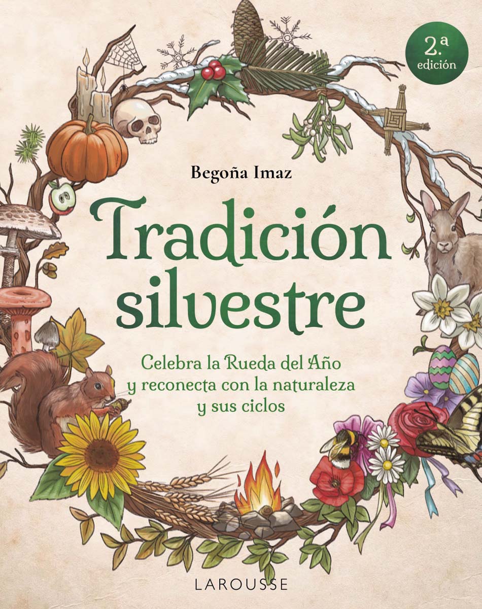 Tradición silvestre: Celebra la Rueda del Año y reconecta con la naturaleza y sus ciclos  (Tapa blanda con solapas) 1