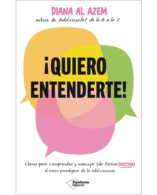 ¡Quiero entenderte!: Claves para comprender y manejar (de  forma positiva) el nuevo paradigma de la adolescencia (Capa mole com abas) 1