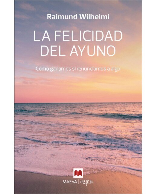 La felicidad del ayuno: Cómo ganamos si renunciamos a algo  (Tapa blanda) 1