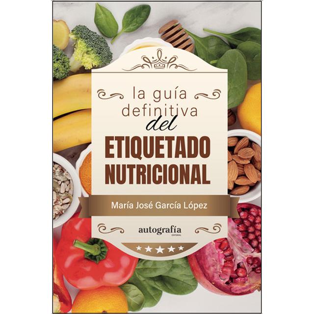 La guía definitiva del etiquetado nutricional