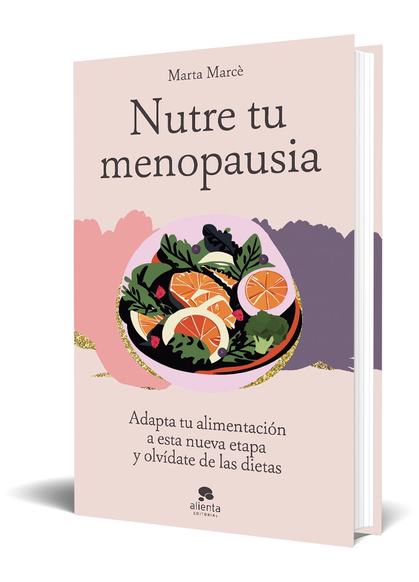 Imagen 0 de Nutre tu menopausia: Adapta tu alimentación a esta nueva etapa y olvídate de las dietas  (Tapa blanda con solapas)