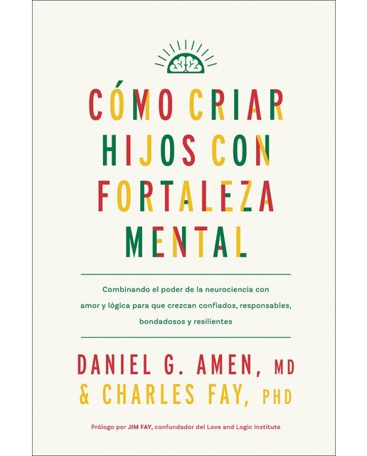 Imagen 0 de Cómo criar hijos con fortaleza mental (Tapa blanda)