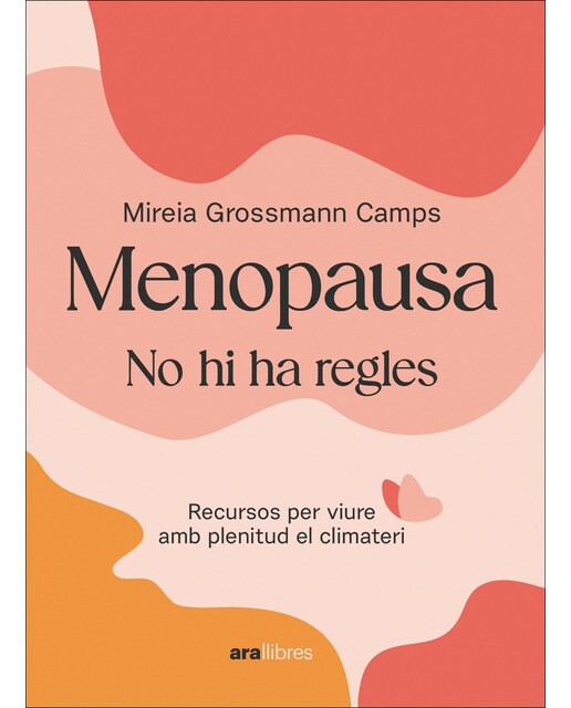 Imagen 0 de Menopausa: Recursos per viure amb plenitud el climateri (Tapa blanda con solapas)