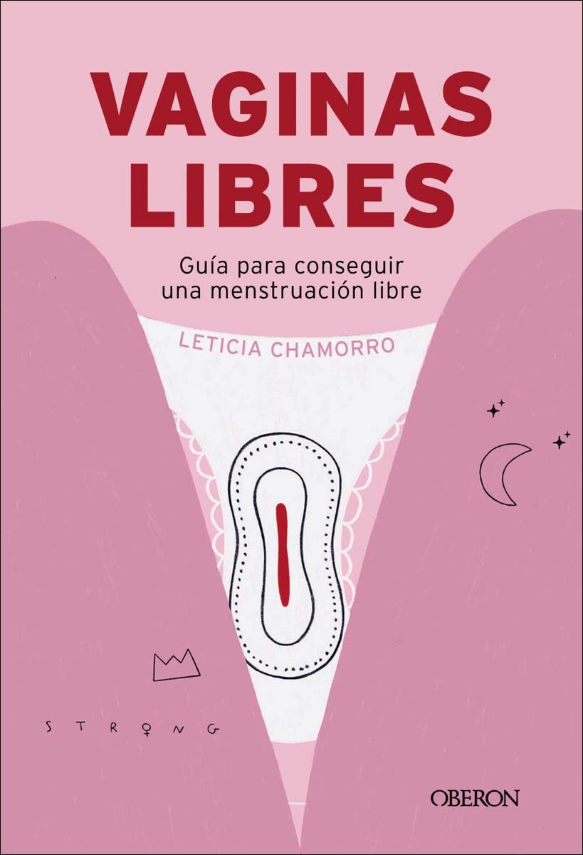 Vaginas libres: Guía práctica para conseguir una menstruación libre (Capa mole com abas) 1