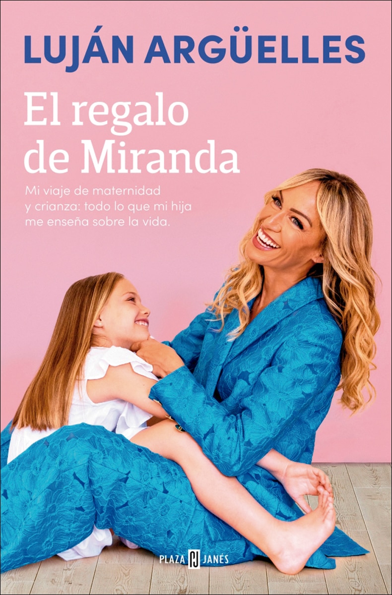 El regalo de Miranda: Mi viaje de maternidad y crianza: todo lo que mi hija me enseña sobre la vida  (Tapa blanda) 1