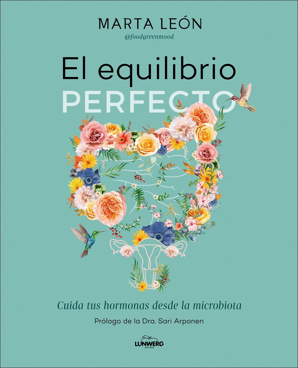 Imagen 1 de El equilibrio perfecto: Cuida tus hormonas desde la microbiota  (Tapa blanda con solapas)