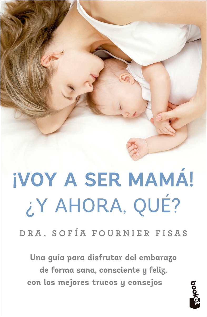 Imagen 0 de ¡Voy a ser mamá! ¿Y ahora, qué? (Bolsillo Tapa blanda)