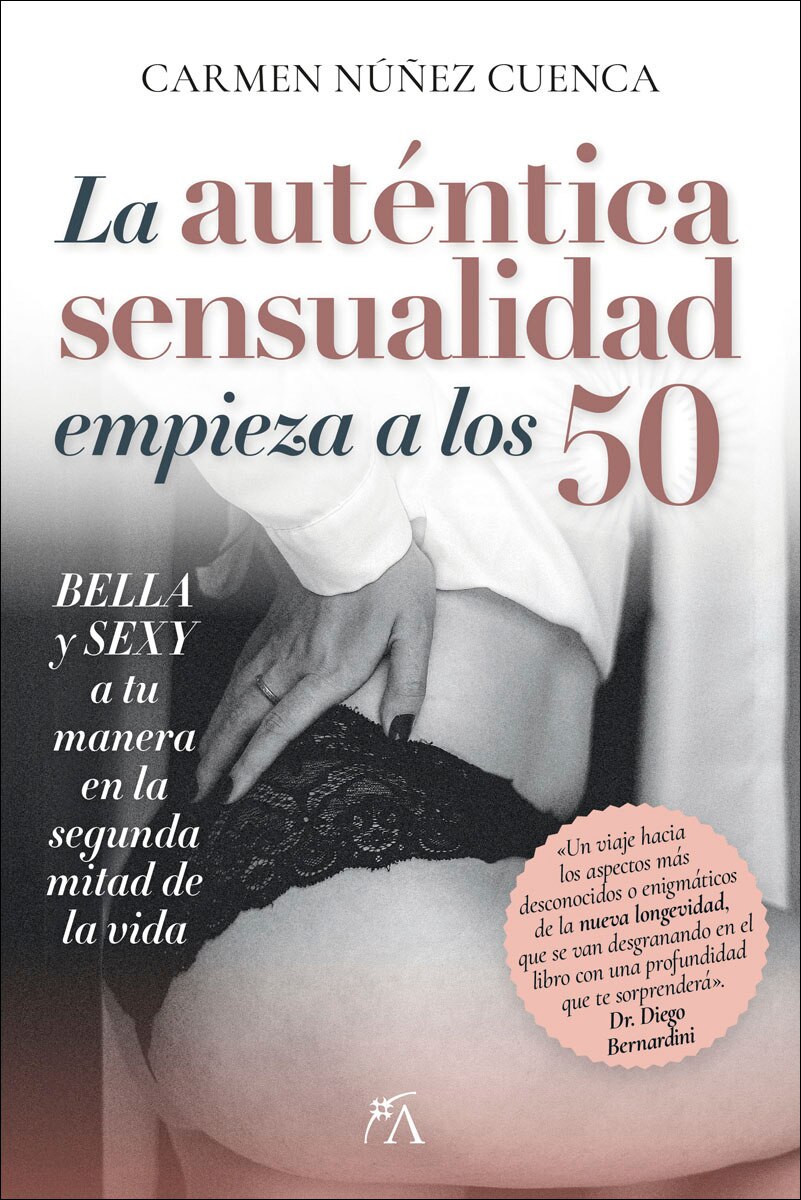 Imagem 0 de La auténtica sensualidad empieza a los 50: Bella y sexy en la segunda mitad de la vida (Capa mole)