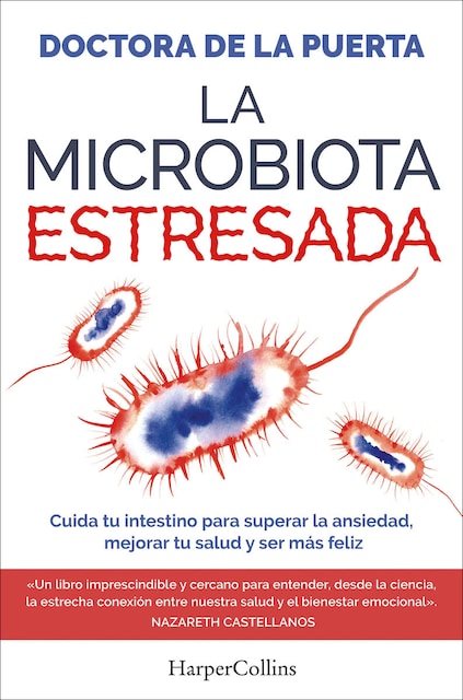 Imagem 0 de La microbiota estresada: Cuida tu intestino para superar la ansiedad, mejorar tu salud y ser más feliz (Capa mole com abas)