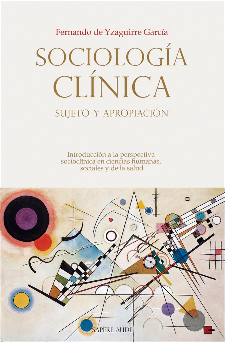 Imagem 0 de Sociología Clínica: sujeto y apropiación: Introducción a la perspectiva socioclínica en ciencias humanas, sociales y de la salud