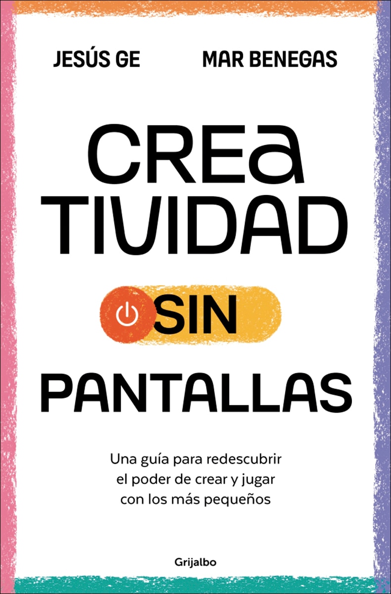 Imagem 0 de Creatividad sin pantallas: Una guía para redescubrir el poder de crear y jugar con los más pequeños (Capa mole)