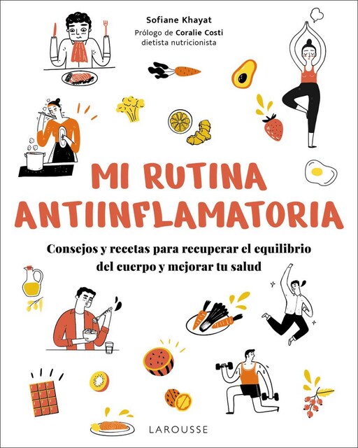 Imagem 0 de Mi rutina antiinflamatoria: Consejos y recetas para recuperar el equilibrio del cuerpo y mejorar tu salud (Capa mole com abas)
