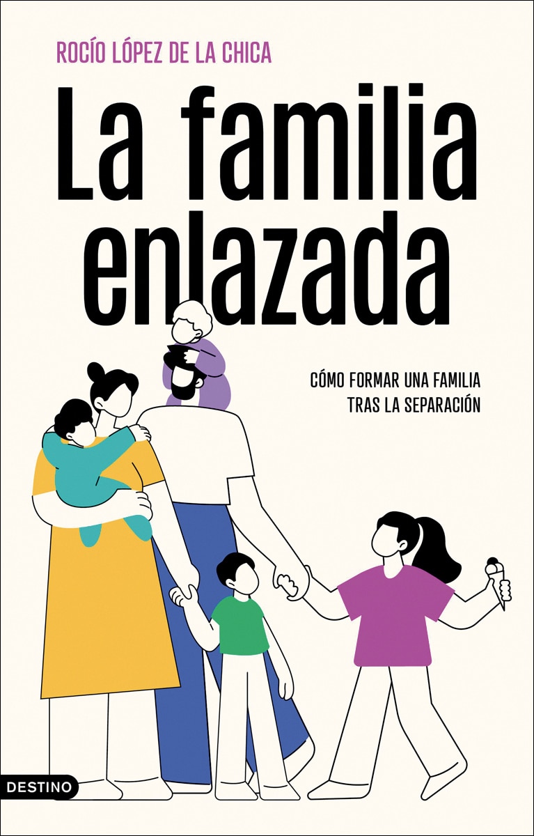 La familia enlazada: Cómo formar una familia tras la separación (Capa mole com abas) 1
