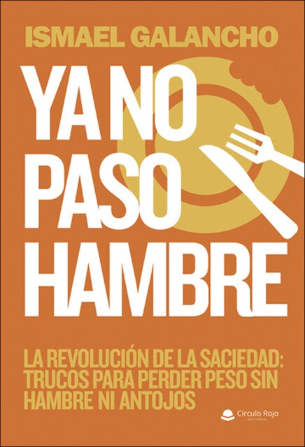 Imagem 0 de Ya no paso hambre.La revolución de la saciedad