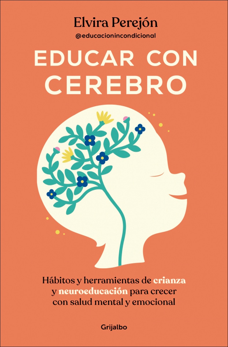 Imagem 0 de Educar con cerebro: Hábitos y herramientas de crianza y neuroeducación para crecer con salud mental y emocional (Capa mole)