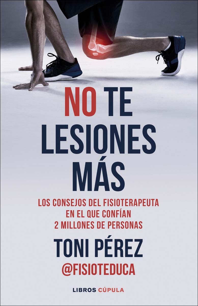 Imagem 0 de No te lesiones más: Los consejos del fisioterapeuta en el que confían 2 millones de personas (Capa mole com abas)