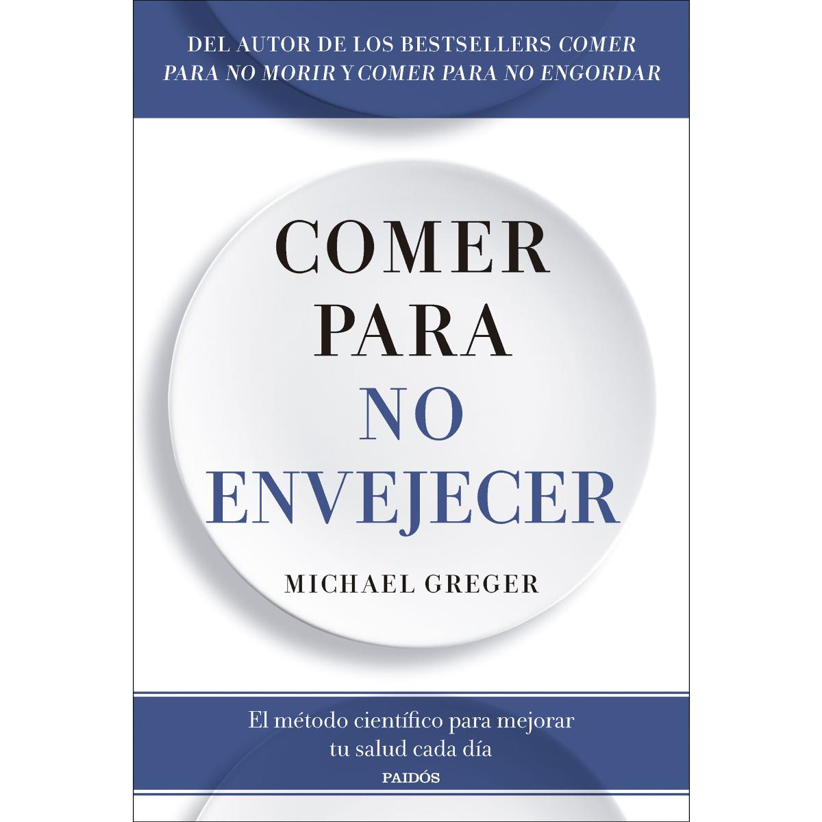 Imagem 0 de Comer para no envejecer: El método científico para mejorar tu salud cada día (Capa mole com abas)
