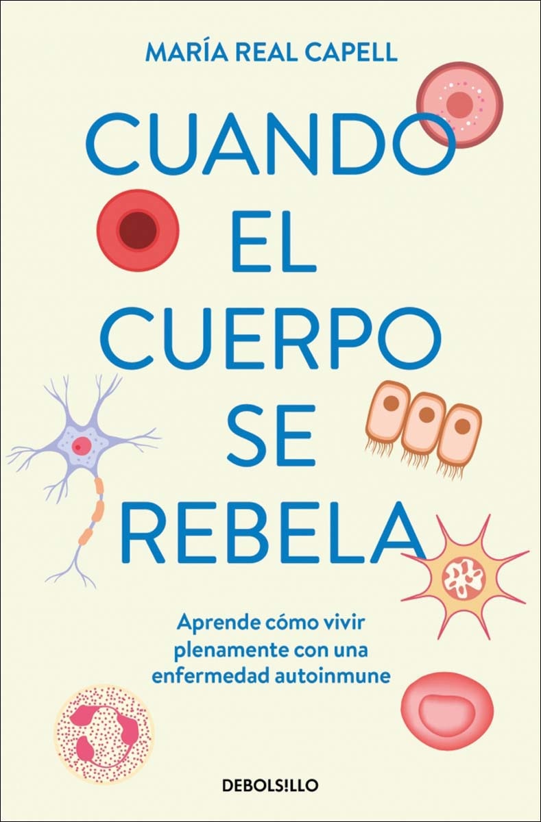 Imagem 0 de Cuando el cuerpo se rebela: Aprende cómo vivir plenamente con una enfermedad autoinmune (Bolso)