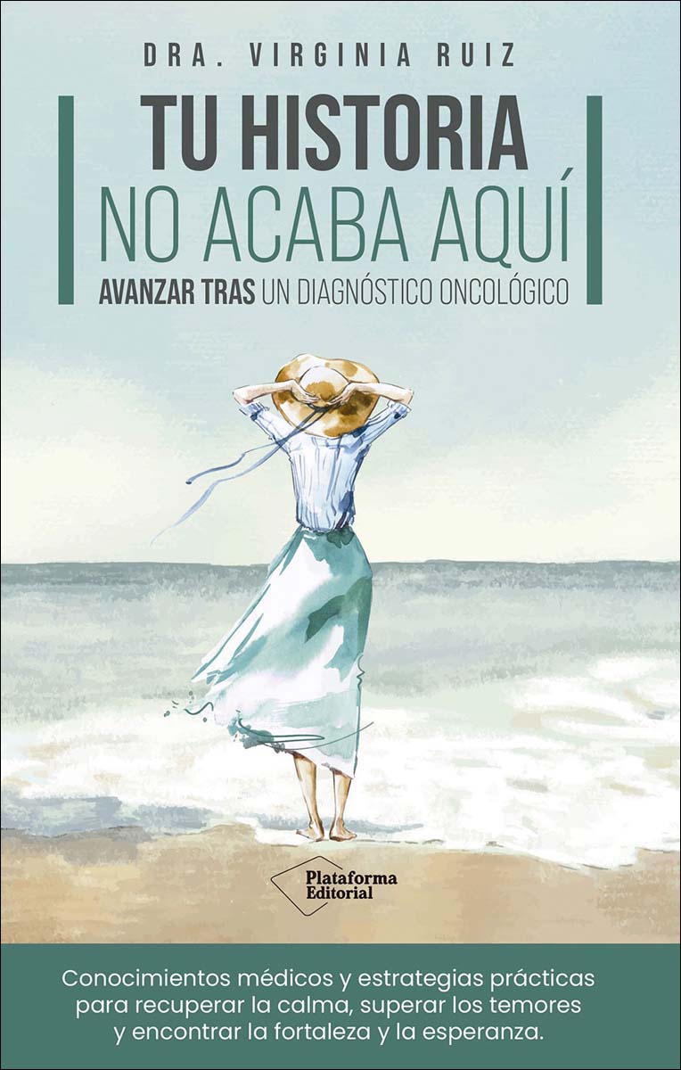 Tu historia no acaba aquí: Avanzar tras un diagnóstico oncológico (Capa mole com abas) 1