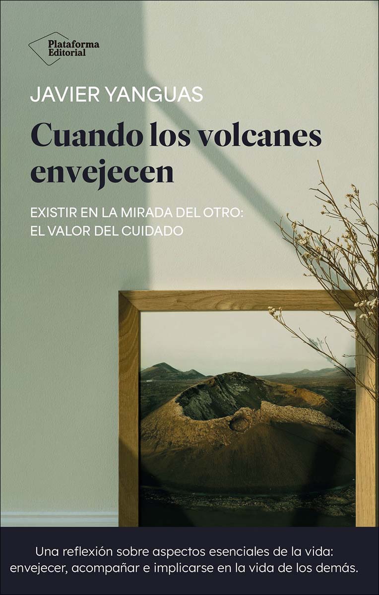 Cuando los volcanes envejecen: Existir en la mirada del otro: el valor del cuidado (Capa mole com abas) 1