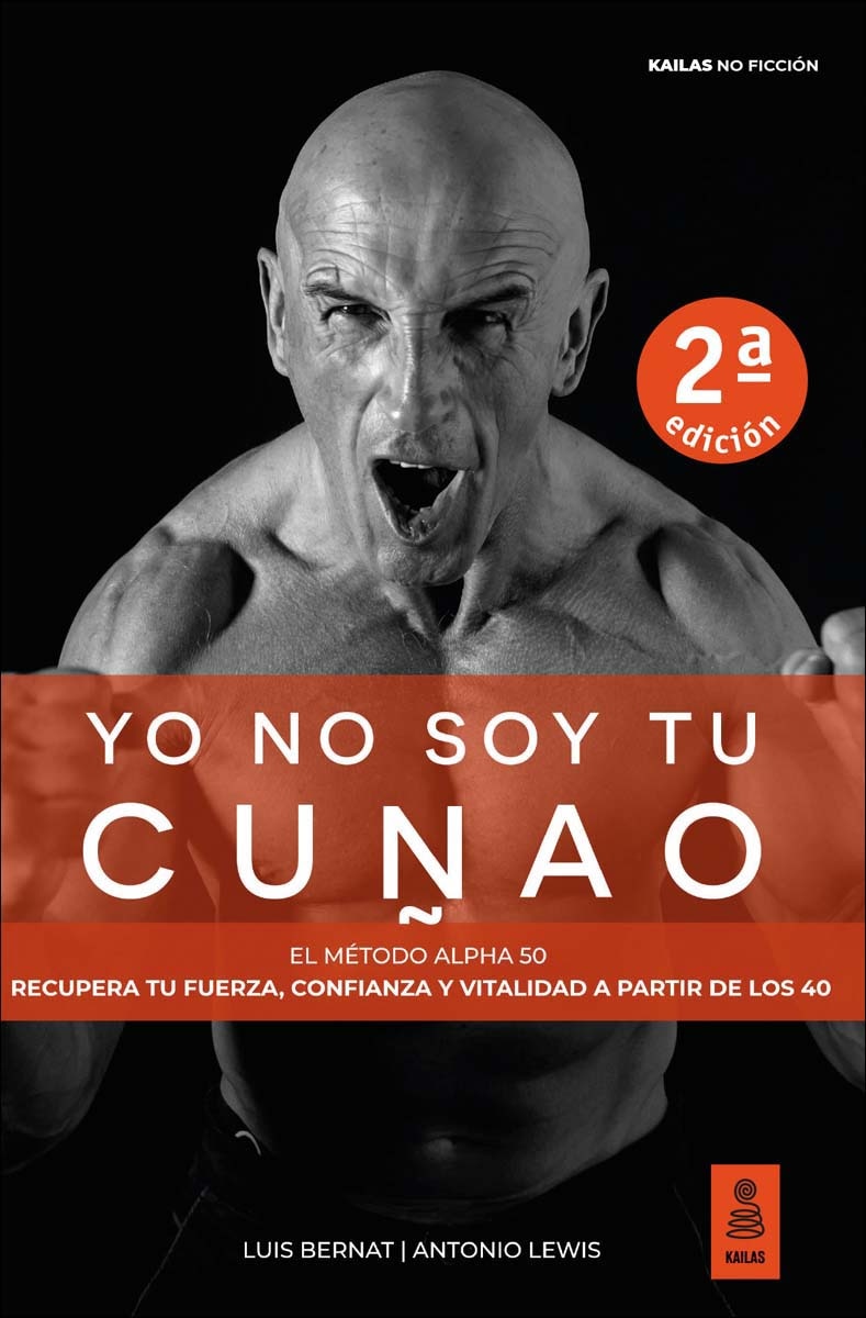 Imagem 0 de Yo no soy tu cuñao: El Método Alpha 50: Recupera tu fuerza, confianza y vitalidad a partir de los 40 (Capa mole com abas)
