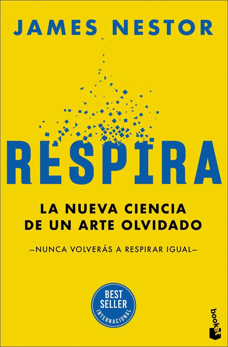 Imagen 0 de Respira: La nueva ciencia de un arte olvidado  (Bolsillo)