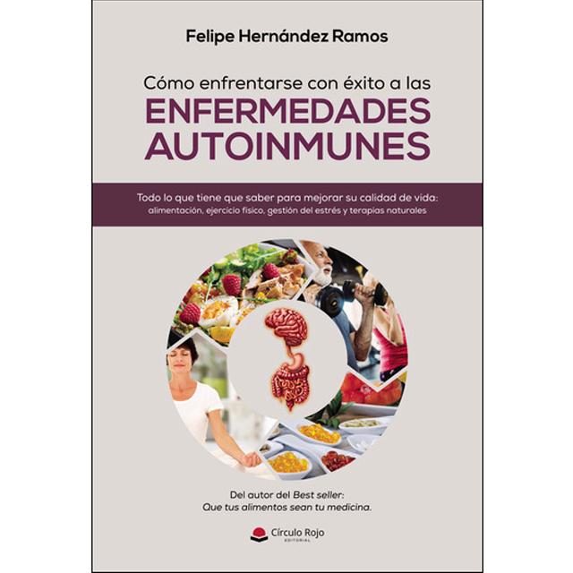 Imagen 0 de Cómo enfrentarse con éxito a las Enfermedades Autoinmunes