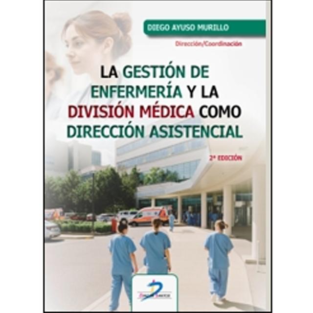 La gestión de enfermería y la división médica como dirección asistencial (Capa mole) 1