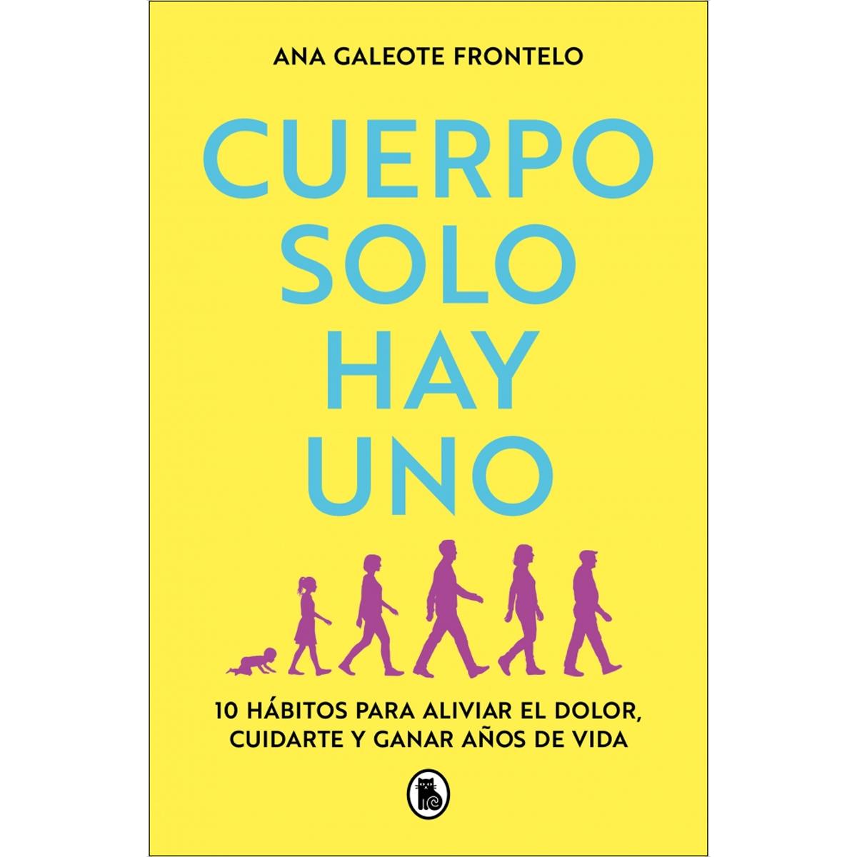 Imagem 0 de Cuerpo solo hay uno: 10 hábitos para aliviar el dolor, cuidarte y ganar años de vida (Capa mole)
