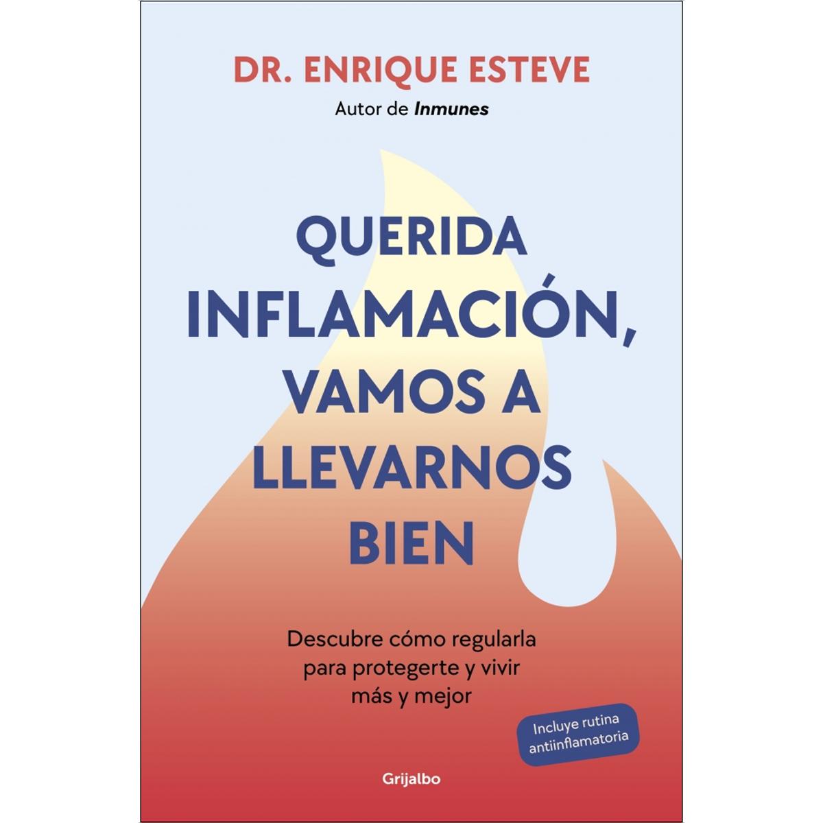 Imagem 0 de Querida inflamación, vamos a llevarnos bien: Descubre cómo regularla para protegerte y vivir más y mejor (Capa mole)
