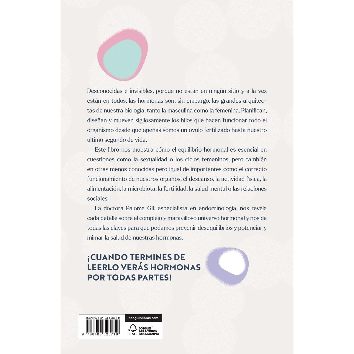 El poder invisible de tus hormonas: Descubre cómo diseñan nuestra salud, nuestro bienestar, nuestra sexualidad y nuestro carácter a lo la (Capa mole) 2