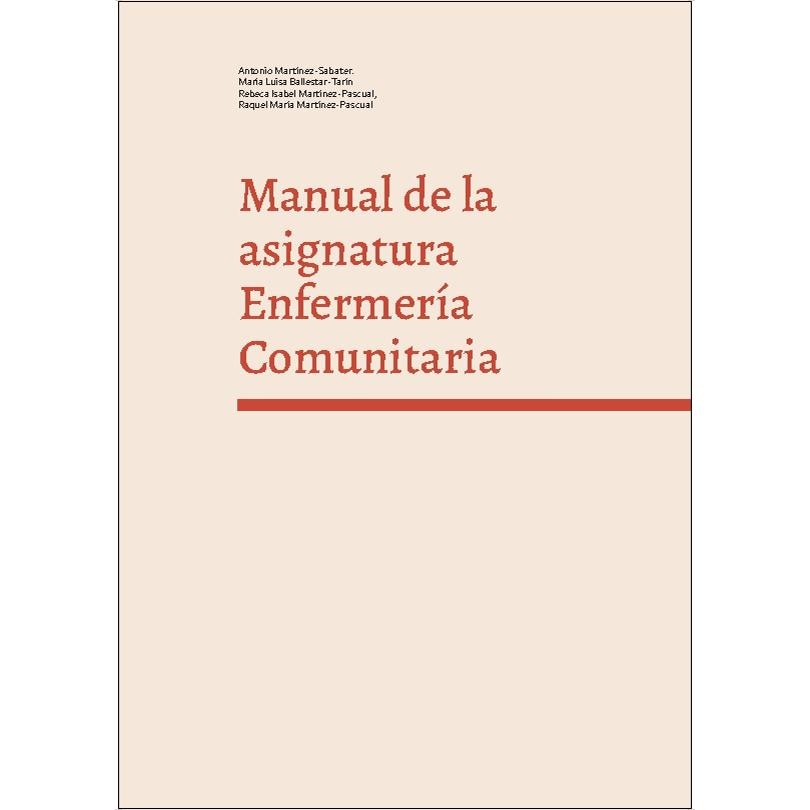 Manual de la asignatura Enfermería Comunitaria: Facultat d'Infermeria  i Podologia (Capa mole) 1