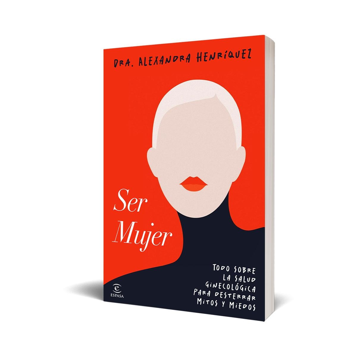 Ser mujer: Todo sobre la salud ginecológica para desterrar mitos y miedos (Capa mole com abas) 2